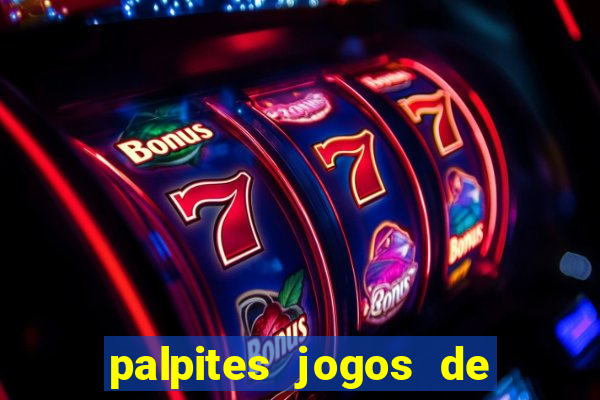 palpites jogos de quarta feira